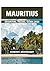 MAURITIUS ESSENTIAL TRAVEL GUIDE 2026