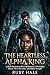 The Heartless Alpha King: A...