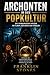Archonten in der Popkultur: Die verborgenen Wesen in Filmen, Büchern und Spielen (German Edition)