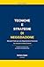 TECNICHE E STRATEGIE DI NEGOZIAZIONE: Manuale Pratico per una Negoziazione di Successo (Lex4Tech - Edizione Italiana) (Italian Edition)