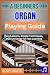 A Beginner Organ Playing Gu...