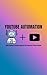 YouTube Automation with AI: Build Faceless Channels Using AI Tools That Generate Passive Income