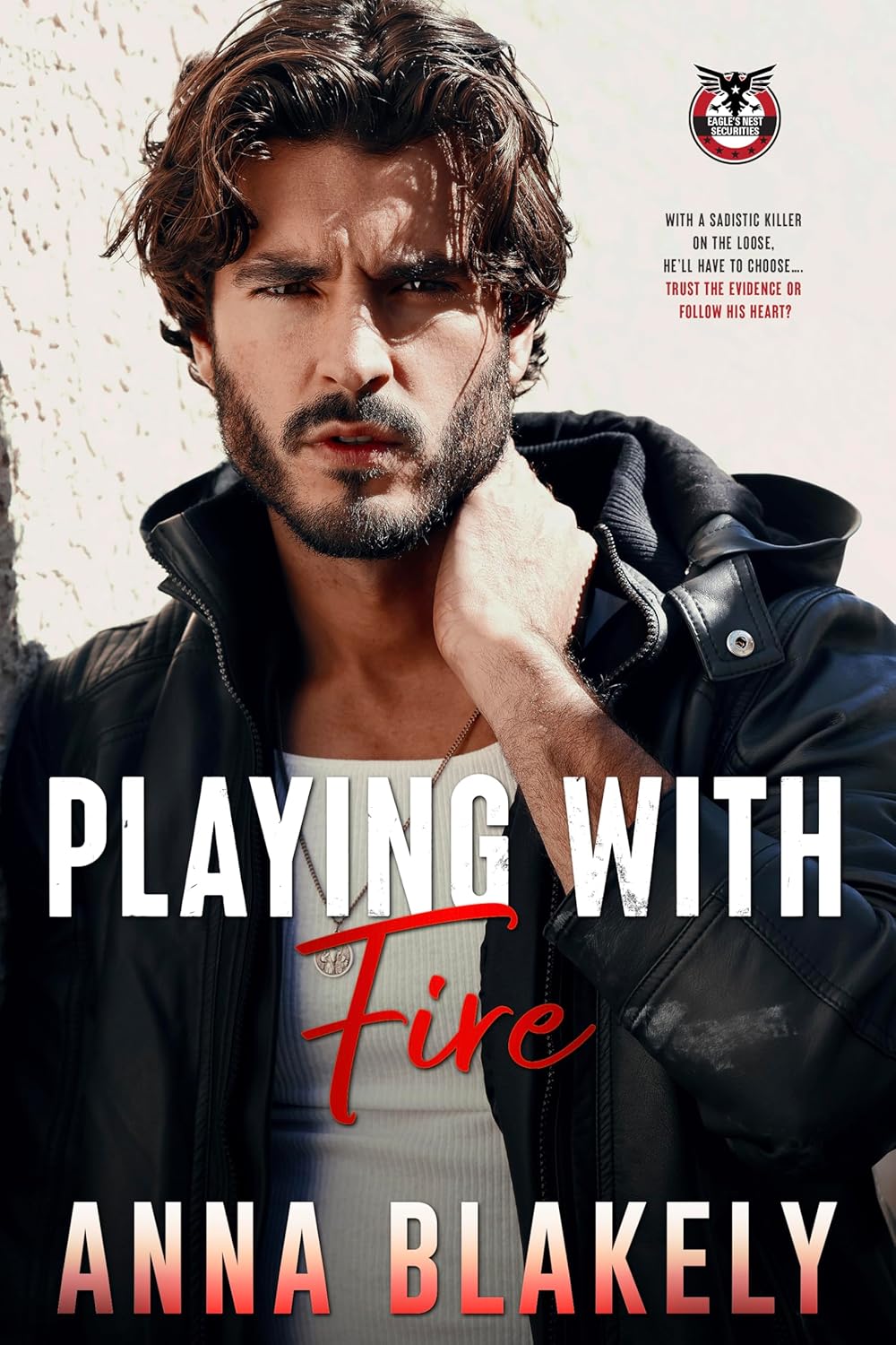 Playing With Fire (Eagle's Nest Securities #2)
