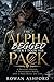 The Alpha Begged After I Took His Pack: A Defiant Omega, A Dangerous Bond, and a Pack Built on Lies