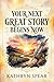 Your Next Great Story Begins Now (Second Half Chronicles)