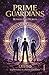 PRIME GUARDIANS: Between Two Worlds