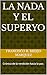 LA NADA y el SUPERYO: Crónica de la rendición hacia la paz. (FILOSOFIA/ PSICOLOGÍA nº 1) (Spanish Edition)