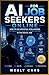 AI for Job Seekers Online: How to Use Artificial Intelligence to Find, Apply, and Get Hired Faster in the Digital Age