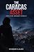 The Caracas Asset: Operatio...
