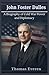 John Foster Dulles: A Biography of Cold War Power and Diplomacy: How He Shaped U.S. Foreign Policy and America’s Global Strategy in the 20th Century