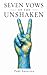 SEVEN VOWS OF THE UNSHAKEN