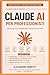 Claude AI per Professionisti: Come usare Claude (Design, Code e Cowork) per lavorare meglio nel 2026: prompt, casi reali e workflow pronti all’uso (Italian Edition)