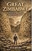 Great Zimbabwe: The Mystery of Africa's Most Magnificent Ancient Megastructure Civilization
