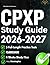 CPXP STUDY GUIDE 2026-2027: Your All-in-One Resource For Healthcare Improvement And Patient Advocacy, Featuring 1,000 Practice Questions, Proven ... Full-Length Practice Tests to Help You Pass.