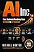 AI Inc.: Your Business Roadmap from AI-Blind to AI-Powered