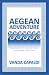 AEGEAN ADVENTURE: The exciting tale of a cruise ship dancer...an enthralling summer read