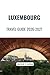 Luxembourg Travel Guide 2026-2027: Travel Better with Clear Routes, Smart Planning, and No Confusion