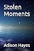 Stolen Moments