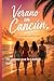 Verano en Cancún: un verano que lo cambio todo (Spanish Edition)