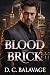 Blood and Brick: A Dark Bil...