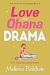Love and Ohana Drama by Melissa     Baldwin