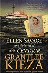 Ellen Savage and the Heroes of AHS Centaur by Grantlee Kieza Ellen Savage and the Heroes of AHS Centaur by Grantlee Kieza