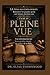 Caché en Pleine Vue: Une introduction aux livres perdus, rejetés et oubliés de la Bible (LA SÉRIE DES ÉCRITS OUBLIÉS : Retrouver les paroles qu’ils ont laissées derrière eux) (French Edition)