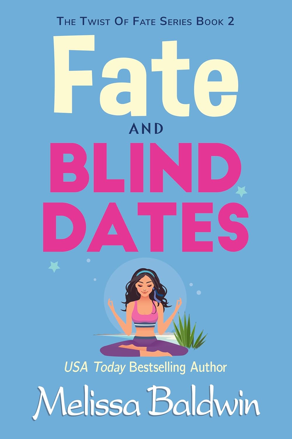 Fate and Blind Dates (Twist of Fate, #2)