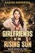 THE GIRLFRIENDS OF THE RISING SUN: Spies, Secret Societies, and the Birth of the Kamikaze (The Goddesses of the World)