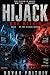 HIJACK : WAR WITHIN: A High Stakes Sci Fi Thriller Where Humanity Faces an Invisible War (HIJACK Series Book 4)