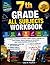 7th Grade All Subjects Workbook: A Complete Homeschool Curriculum in Math, Science, Language Arts, Social Studies, History, Spelling, and Vocabulary, ... and Answer Key (All in one Academic Mastery)