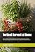 Vertical Harvest at Home: Indoor and Balcony Vertical Gardening for Small-Space Apartments: Container Gardening, Grow Lights, Herb Walls, Hydroponics, and Year-Round Edible Harvests (Urban Farming)