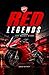 Red Legends: The Ducati Story (Legendary Machines)