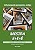 MESTRA. E+E=É. EDUCACIÓN MÁIS ENTUSIASMO, IGUAL A ÉXITO (Galician Edition)