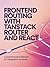 Frontend Routing with TanStack Router and React: Comprehensive Manual for Navigation Systems
