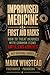 Improvised Medicine & First...