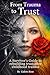 From Trauma to Trust: A survivors guide to rebuilding trust after childhood trauma