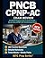 PNCB CPNP-AC EXAM REVIEW: Certified Pediatric Nurse Practitioner – Acute Care (CPNP-AC) Certification Exam: pass-fast review
