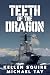 Teeth of the Dragon (Roar o...
