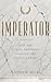 IMPERATOR: How the Roman Em...