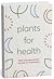 Plants for health: lekker l...