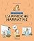 50 exercices de l'approche narrative: Réinventer le récit de soi pour transformer sa vie