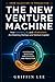 The New Venture Machine: How Attention, AI, and Infrastructure Are Rewiring Startups and Venture Capital