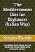 The Mediterranean Diet for Beginners (Italian Way): Lose Weight, Boost Energy, and Live Longer with Simple Recipes and a Sustainable Lifestyle.