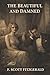 The Beautiful and Damned: A Young Heir, a Reckless Marriage, and the Ruin Beneath Jazz Age Glamour