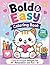 Bold & Easy Coloring Book: Cute & Simple Designs for Relaxation, Stress Relief, and Fun | Beginner-Friendly Coloring Pages with Thick Lines