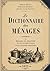 Le Dictionnaire des ménages: ou Recueil de recettes et d'instructions pour l'économie domestique (French Edition)