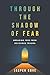Through the Shadow of Fear: Breaking Free from Religious Trauma