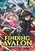 Finding Avalon: The Quest of a Chaosbringer Volume 6