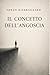 Il concetto dell’angoscia - Søren Kierkegaard: Il concetto dell’angoscia Kierkegaard (Italian Edition)
